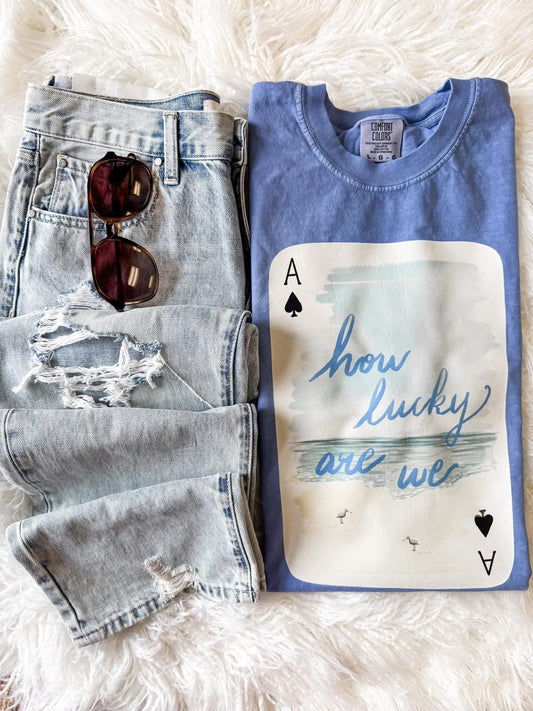 “How Lucky Are We” Graphic Tee
